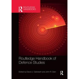 Routledge Handbook of Defence Studies
