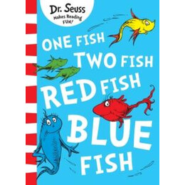 One Fish, two Fish, red Fish, Blue Fish
