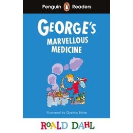 Penguin Readers Level 3: Roald Dahl George’s Marvellous Medicine (Elt Graded Reader)