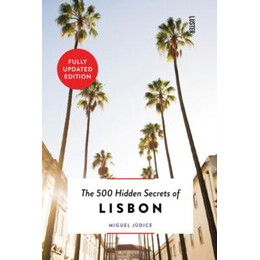 500 Hidden Secrets of Lisbon