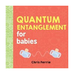 Quantum Entanglement for Babies