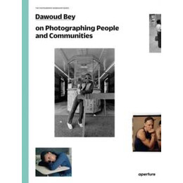 Dawoud bey on Photographing People and Communities