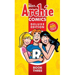 Best of Archie Comics 3, The: Deluxe Edition