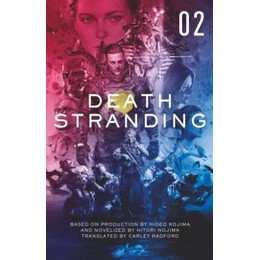 Death Stranding: the Official Novelization - Volume 2