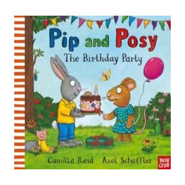 Pip and Posy: the Birthday Party