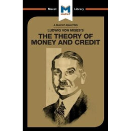Analysis of Ludwig von Mises's the Theory of Money and Credit