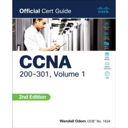 Ccna 200-301 Official Cert Guide, Volume 1