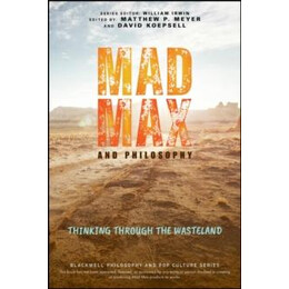 Mad max and Philosophy