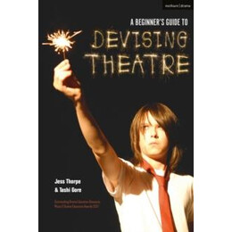Beginner's Guide to Devising Theatre
