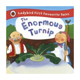 Enormous Turnip: Ladybird First Favourite Tales