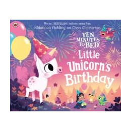 Ten Minutes to Bed: Little Unicorn's Birthday