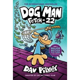Dog Man: Fetch-22