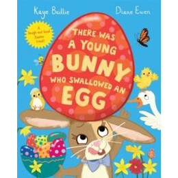 There was a Young Bunny who Swallowed an egg