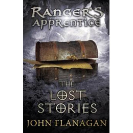 The Lost Stories (Rangers Apprentice Book 11)