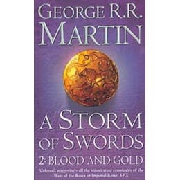 A Song of ice and Fire 3: Part 2: a Storm of Swords - Blood and Gold pb