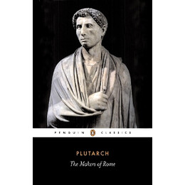 Penguin Classics : Makers of Rome pb