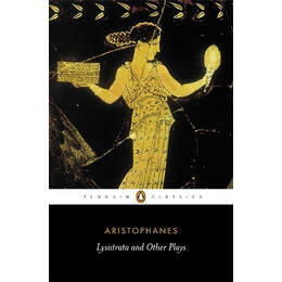 Penguin Classics : Lysistrata and Other Plays pb