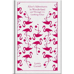 Penguin Classics Clothbound : Alices Adventures in Wonderland hc