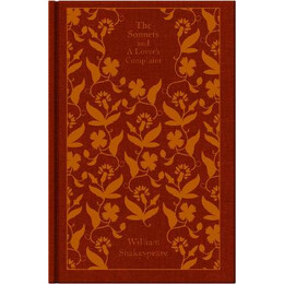 Penguin Classics Clothbound : the Sonnets   a Lovers Complaint hc