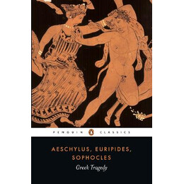 Penguin Classics : Greek Tragedy pb