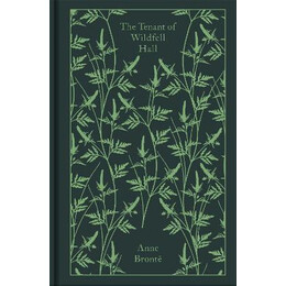 Penguin Classics Clothbound : the Tenant of the Wildfell Hall hc