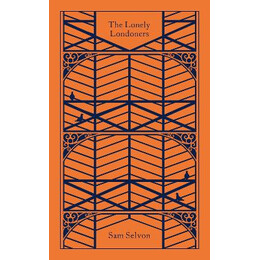 Penguin Classics Clothbound : the Lonely Londoners hc