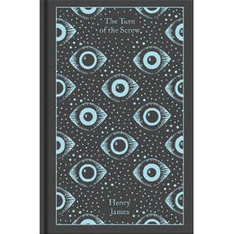 Penguin Classics Clothbound : the Turn of the Screw and Other Ghost Stories hc