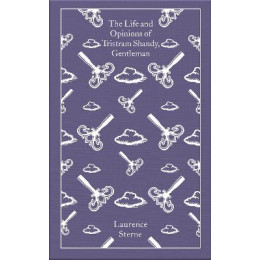 Penguin Classics Clothbound : the Life and Opinions of Tristram Shandy, Gentleman hc
