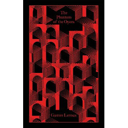 Penguin Classics Clothbound : the Phantom of the Opera hc