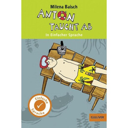 Anton Taucht ab. Kurzfassung in Einfacher Sprache.