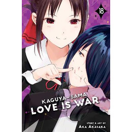 Kaguya-Sama: Love is War, Vol. 18