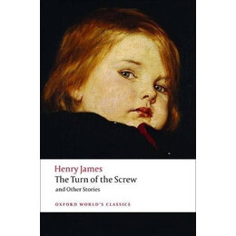 Oxford World Classics : the Turn of the Screw and Other Stories pb b Format