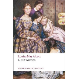 Oxford World Classics : Little Women pb b Format