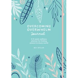 Overcoming Overwhelm Journal