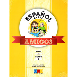 Espanol Entre Amigos a1 Alumno Curso 2