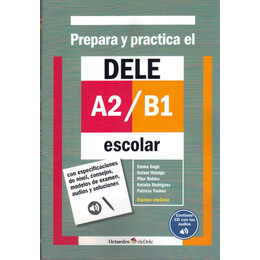 Prepara y Practica el Dele Escolar a2 + b1 (+ cd) n/e