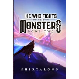 He who Fights With Monsters (02): a Litrpg Adventure