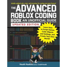 Advanced Roblox Coding Book: an Unofficial Guide, Updated Edition