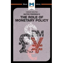 Analysis of Milton Friedman's the Role of Monetary Policy