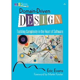 Domain-Driven Design : Tackling Complexity in the Heart of Software hc
