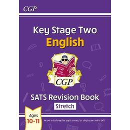 Ks2 English Year 6 Sats Revision Book: Stretch (For the 2025 Tests)