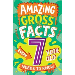 Amazing Gross Facts Every 7 Year old Needs to Know