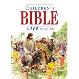 The Childrens Bible in 365 Stories : a Story for Every day of the Year