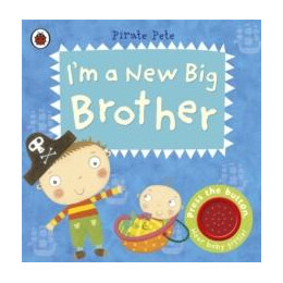 I'm a new big Brother: a Pirate Pete Book