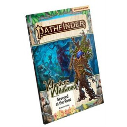 Pathfinder Adventure Path: Severed at the Root (Wardens of Wildwood 2 of 3) (P2)