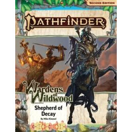 Pathfinder Adventure Path: Shepherd of Decay (Wardens of Wildwood 3 of 3) (P2)