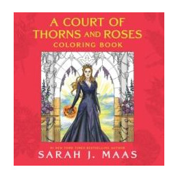 A Court of Thorns and Roses Coloring Book