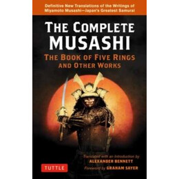 Complete Musashi: the Book of Five Rings and Other Works