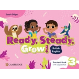 Ready, Steady, Grow! 3 Tchrs (+ Digital Pack)