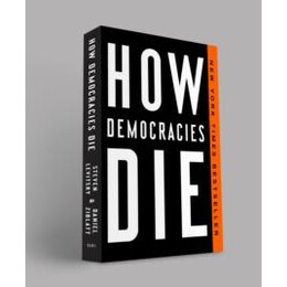 How Democracies die